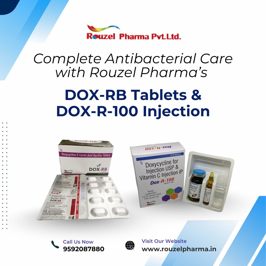 Complete Antibacterial Care with Rouzel Pharma DOX-RB Tablets & DOX-R-100 Injection