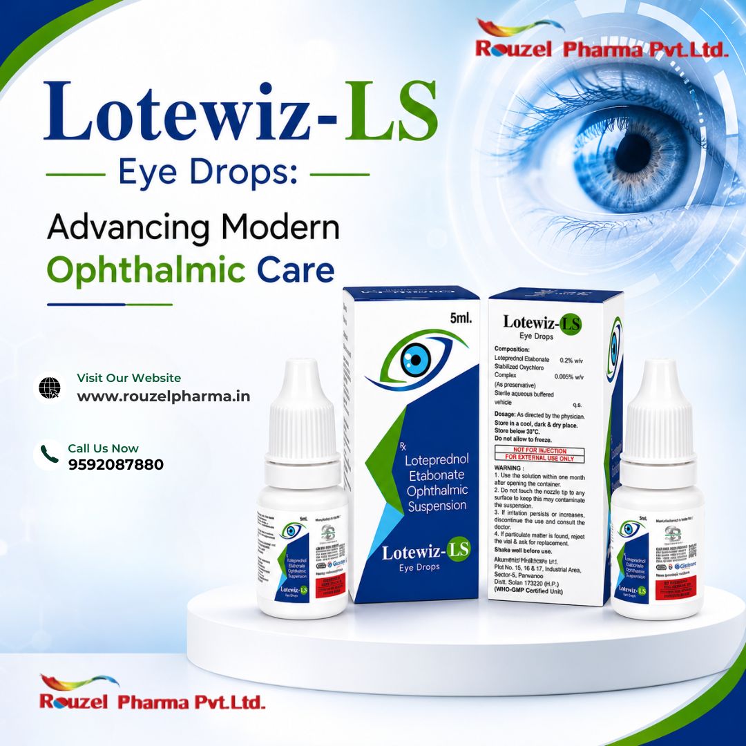 Lotewiz-LS Eye Drops: Advancing Modern Ophthalmic Care