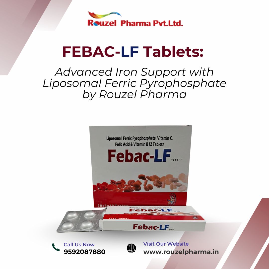 FEBAC-LF Tablets: Advanced Iron Support with Liposomal Ferric Pyrophosphate by Rouzel Pharma